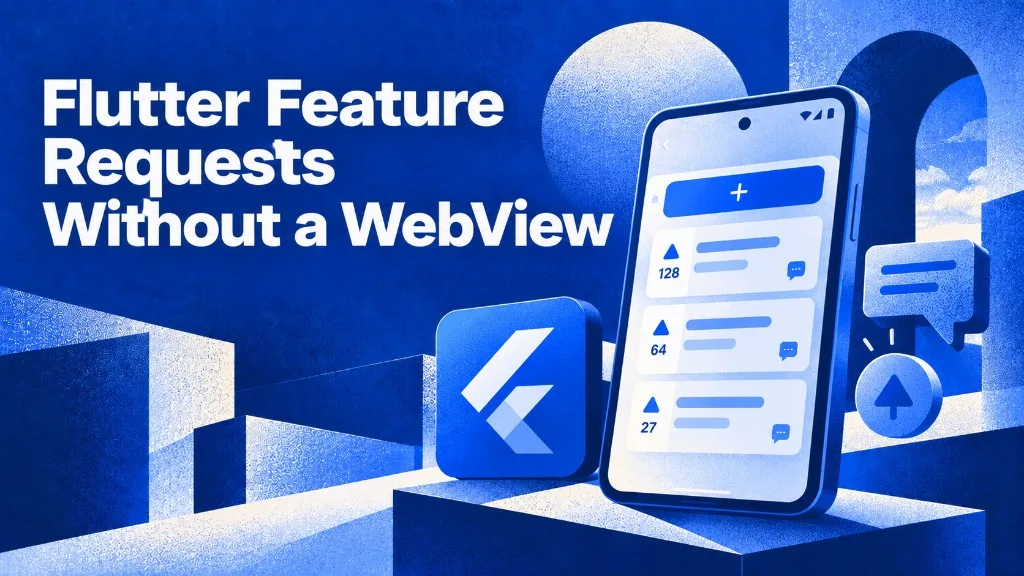 Flutter Feature Requests Without a WebView (2026)